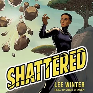 Shattered by Lee Winter at Audible.