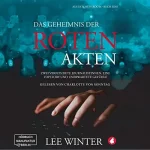 Das Geheimnis der roten Akten (The Red Files German edition) by Lee Winter