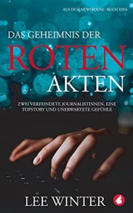 Das Geheimnis der roten Akten by Lee Winter