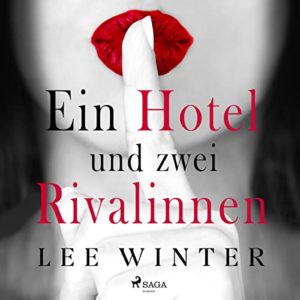 Ein Hotel und zwei Rivalinnen audiobook by Lee Winter