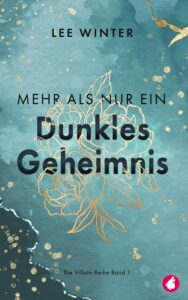 Mehr als nur ein dunkles Geheimnis (Die Villain-Reihe 1) by Lee Winter