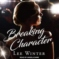 Breaking Character audiobook by Lee Winter